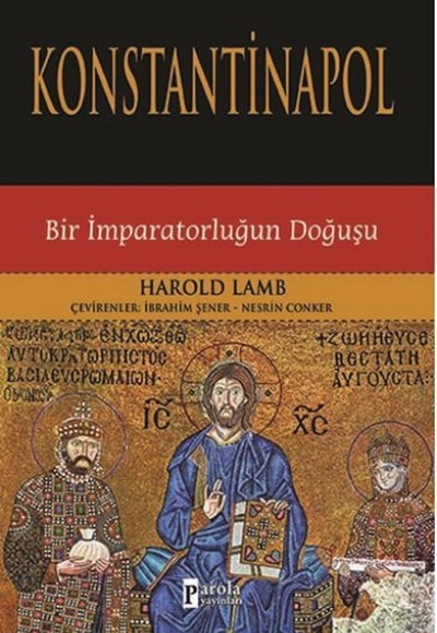 Konstantinapol  Bir İmparatorluğun Doğuşu