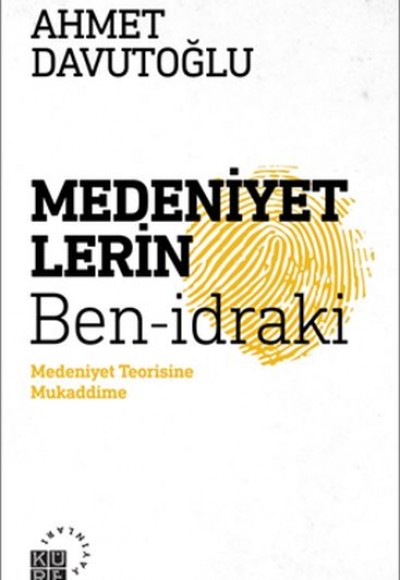 Medeniyetlerin Ben-idraki Medeniyet Teorisine Mukaddime