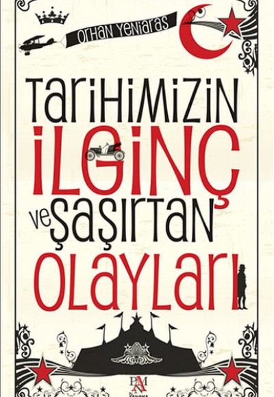 Tarihimizin İlginç ve Şaşırtan Olayları