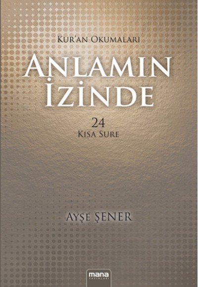 Anlamın İzinde 24 Kısa Sure / Kur'an Okumaları