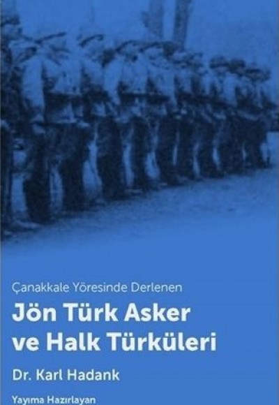 Çanakkale Yöresinde Derlenen Jön Türk Asker ve Halk Türküleri