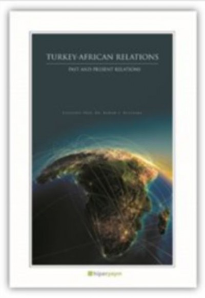 Turkey African Relations : Past and Present Relations
