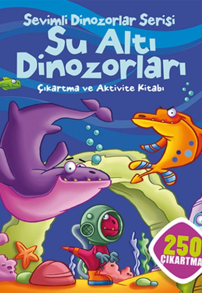 Sevimli Dinozorlar Serisi - Su Altı Dinozorları