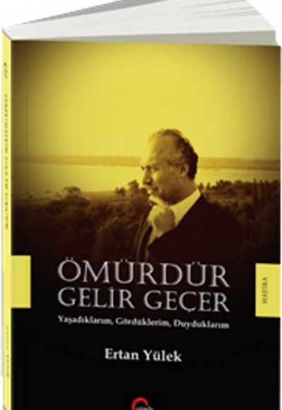 Ömürdür Gelir Geçer