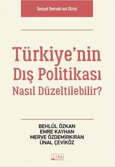 Türkiye'nin Dış Politikası Nasıl Düzeltilebilir?