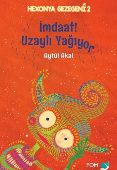 İmdat Uzaylı Yağıyor