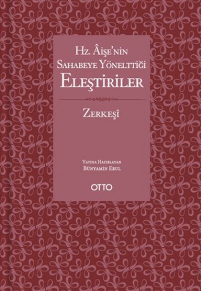 Hz. Aişe'nin Sahabeye Yönelttiği Eleştiriler - Ciltli