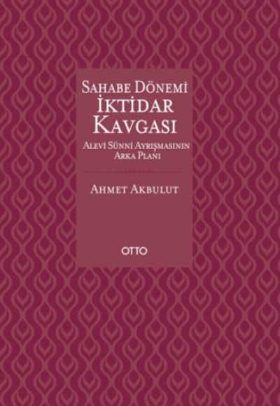 Sahabe Dönemi İktidar Kavgası (Ciltli)