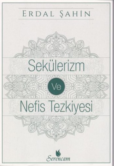 Sekülerim ve Nefis Tezkiyesi