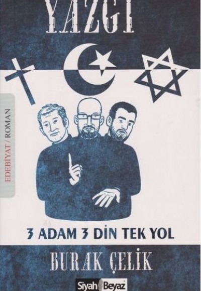 Yazgı 3 Adam 3 Din Tek Yol