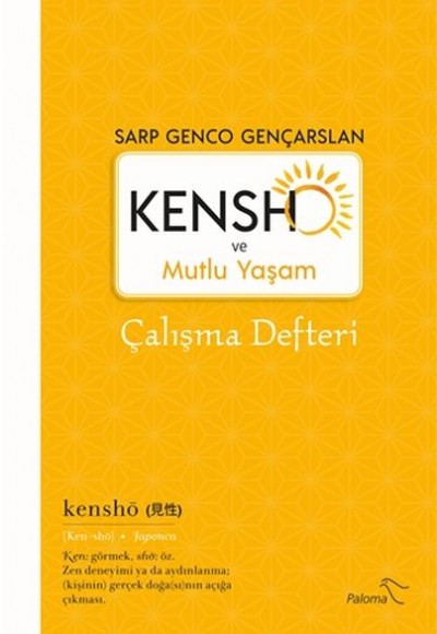 Kensho ve Mutlu Yaşam - Çalışma Defteri