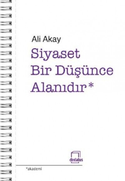 Siyaset Bir Düşünme Alanıdır