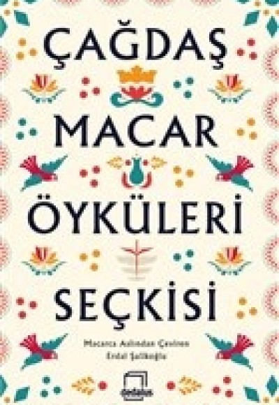 Çağdaş Macar Öyküleri Seçkisi