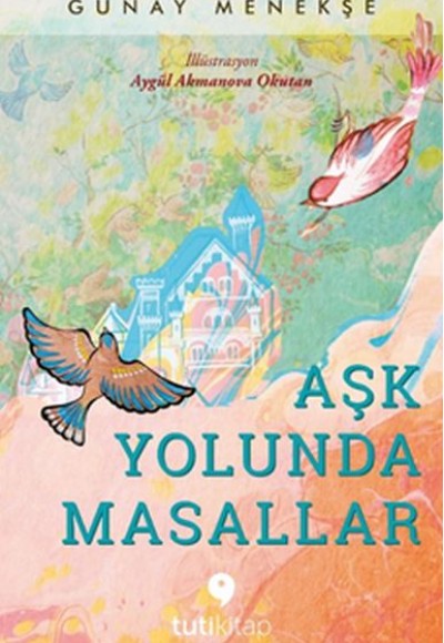 Aşk Yolunda Masallar