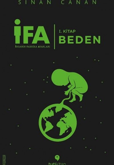 İFA : İnsanın Fabrika Ayarları - 1. Kitap Beden