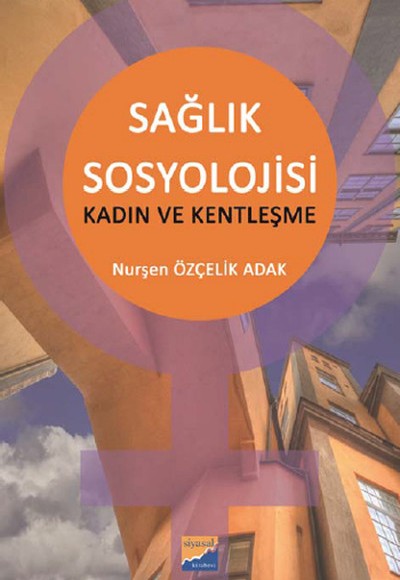 Sağlık Sosylojisi  Kadın ve Kentleşme