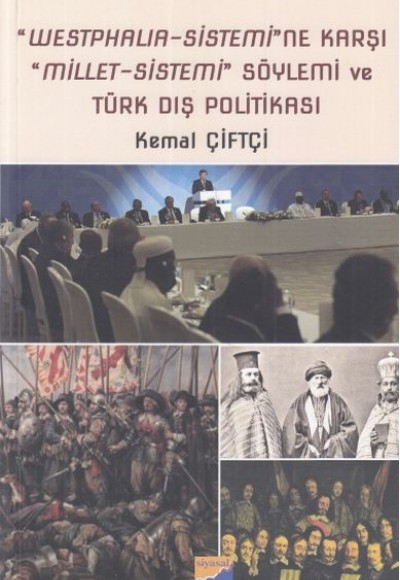 "Westphalia - Sistemi"ne Karşı "Millet - Sistemi"  Söylemi ve Türk Dış Politikası