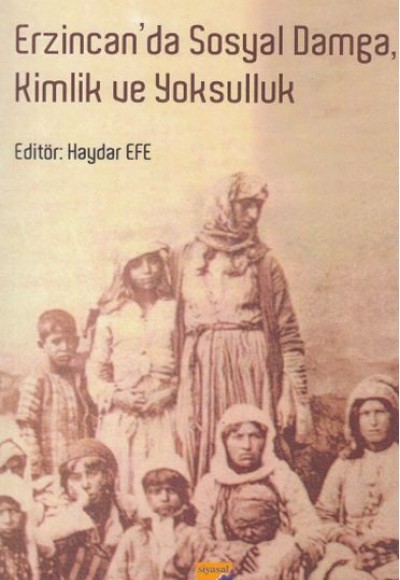 Erzincan'da Sosyal Damga, Kimlik ve Yoksulluk