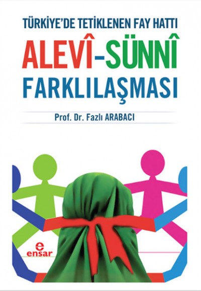 Türkiyede Tetiklenen Fay Hattı Alevi - Sünni Farklılaşması