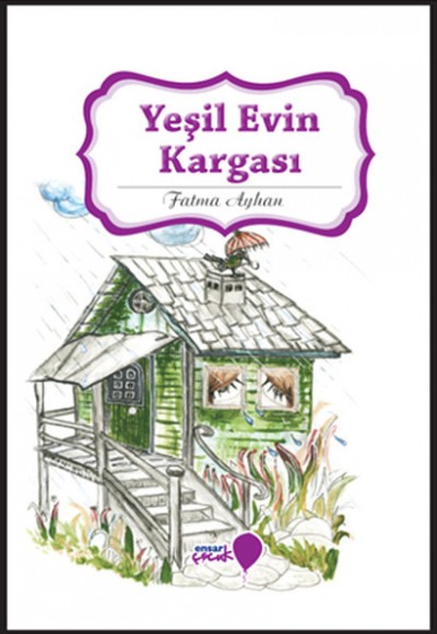 Can Dostlarım Serisi - Yeşil Evin Kargası