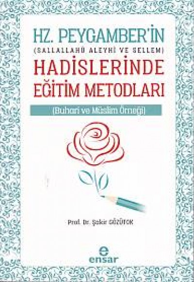 Hz. Peygamberin (s.a.v.) Hadislerinde Eğitim Metodları