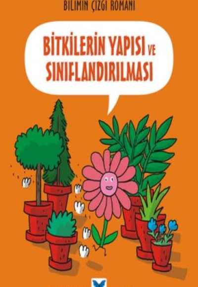 Bilimin Çizgisi Romanı - Bitkilerin Yapısı ve Sınıflandırılması