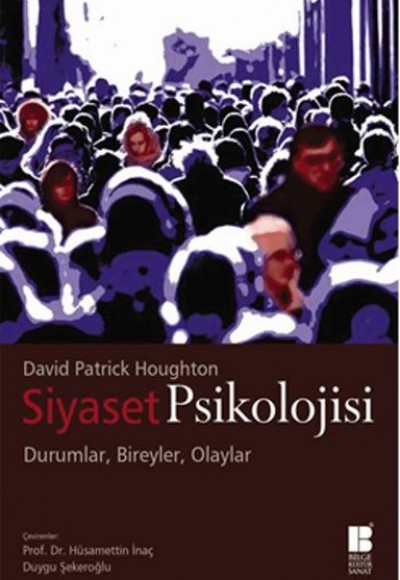 Siyaset Psikolojisi  Durumlar, Bireyler, Olaylar