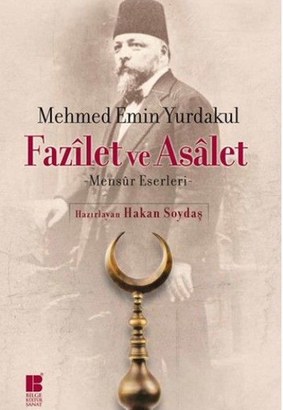 Fazilet ve Asalet  Mensur Eserleri