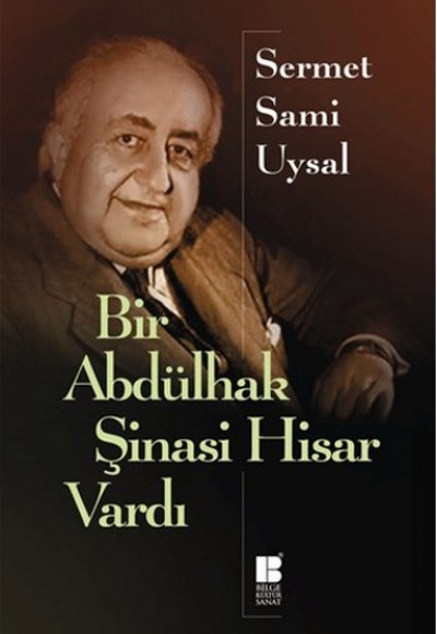 Bir Abdülhak Şinasi Hisar Vardı