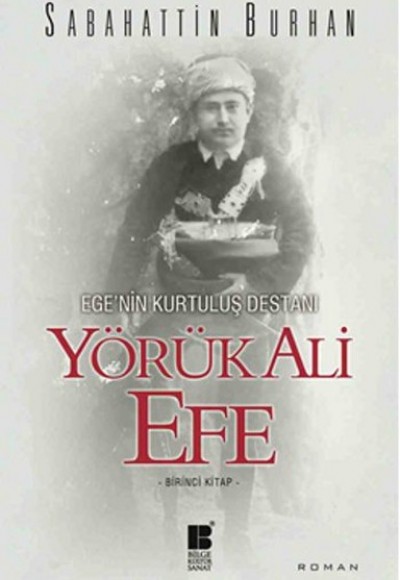 Egenin Kurtuluş Destanı - Yörük Ali Efe