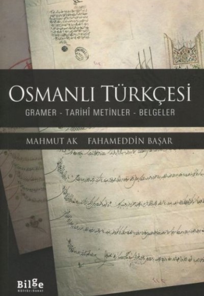 Osmanlı Türkçesi - Gramer-Tarihî Metinler-Belgeler