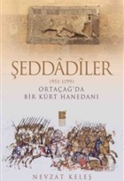 Şeddadiler 951-1199 - Orta Çağ'da Bir Kürt Hanedanı