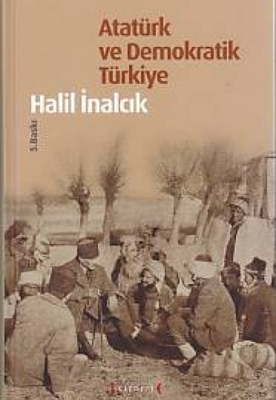 Atatürk ve Demokratik Türkiye (Ciltli)