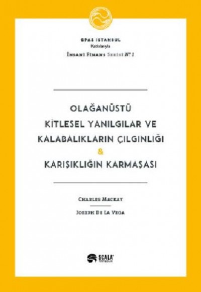 Olağanüstü Kitlesel Yanılgılar ve Kalabalıkların Çılgınlığı Karışıklığın Karmaşası