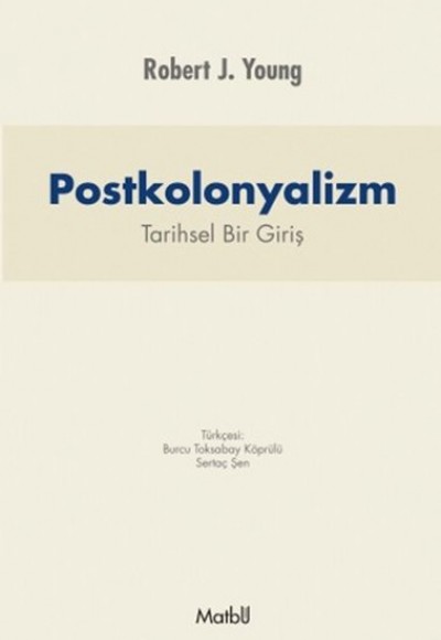 Postkolonyalizm  Tarihsel Bir Bakış