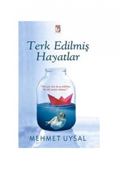 Terk Edilmiş Hayatlar