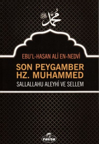 Son Peygamber Hz. Muhammed Sallahü Aleyhi ve Sellem