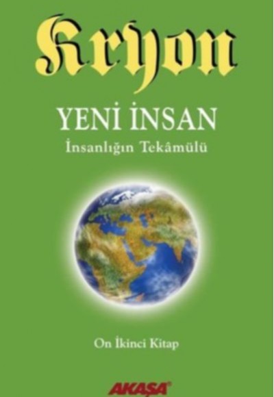 Kryon 12-Yeni İnsan İnsanlığın Tekamülü