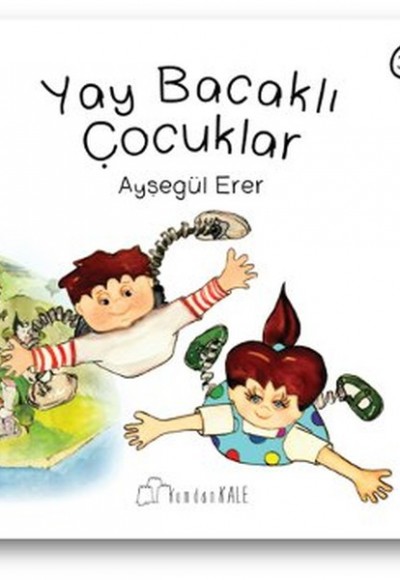 Yay Bacaklı Çocuklar