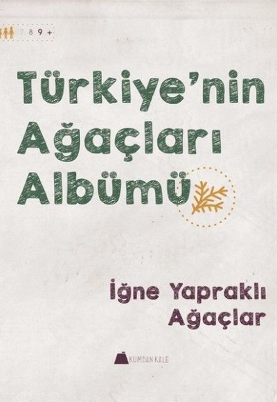 İğne Yapraklı Ağaçlar - Türkiye'nin Ağaçları Albümü