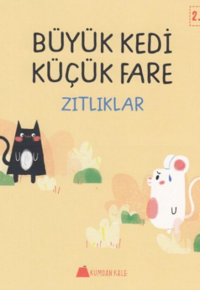 Büyük Kedi Küçük Fare - Zıtlıklar