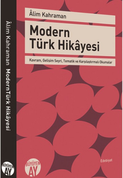 Modern Türk Hikayesi  Kavram, Gelişim Seyri, Tematik ve Karşılaştırmalı Okumalar