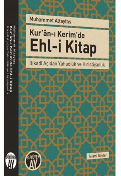 Kur’an-ı Kerim’de Ehl-i Kitap  İtikadi Açıdan Yahudilik ve Hıristiyanlık