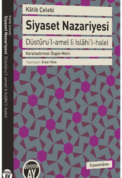 Siyaset Nazariyesi - Düsturu’l-amel li Islahi’l-halel