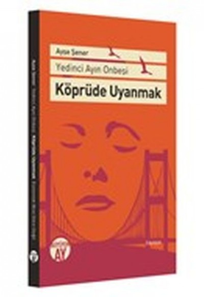 Köprüde Uyanmak - Yedinci Ayın On Beşi