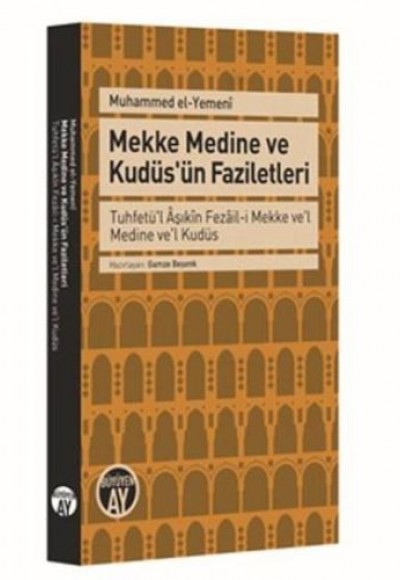 Mekke Medine ve Kudüs'ün Faziletleri