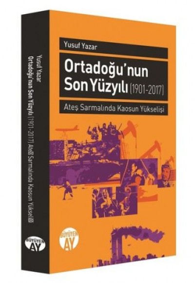 Ortadoğu'nun Son Yüzyılı 1901-2017