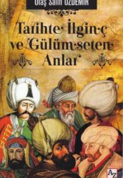 Tarihte İlginç ve Gülümseten Anlar