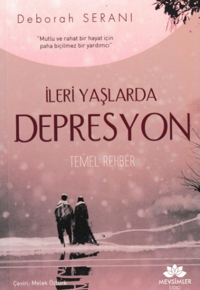 İleri Yaşlarda Depresyon Temel Rehber