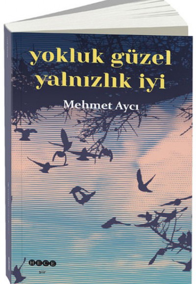 Yokluk Güzel Yalnızlık İyi